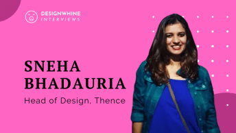 DesignWhine Interviews Sneha Bhadauria